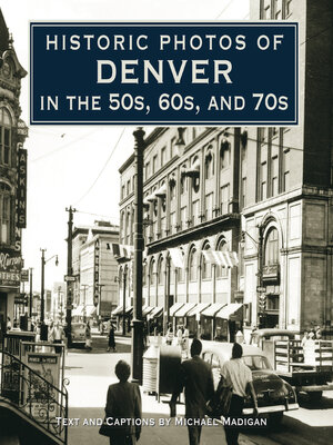 cover image of Historic Photos of Denver in the 50s, 60s, and 70s